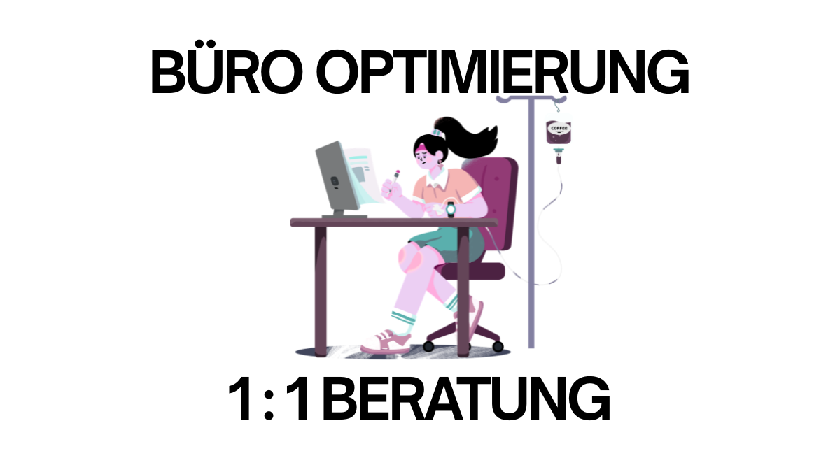 Büro Optimierung - 1:1 Beratung